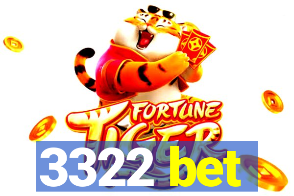 3322 bet