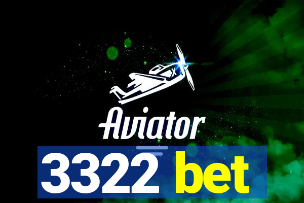 3322 bet
