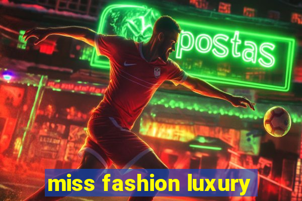 miss fashion luxury