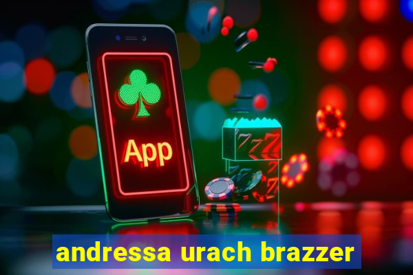 andressa urach brazzer