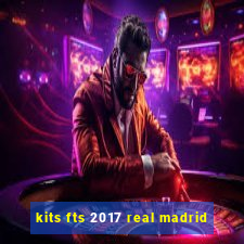 kits fts 2017 real madrid