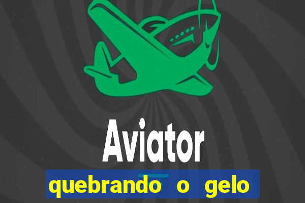 quebrando o gelo livro personagens
