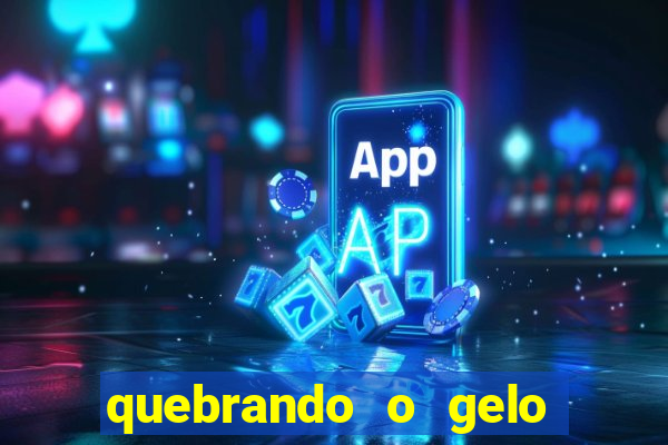 quebrando o gelo livro personagens