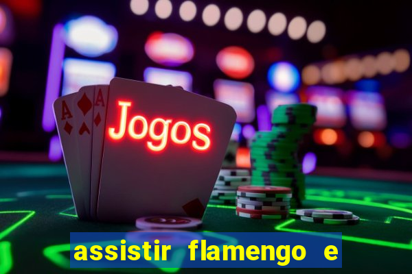 assistir flamengo e inter futemax