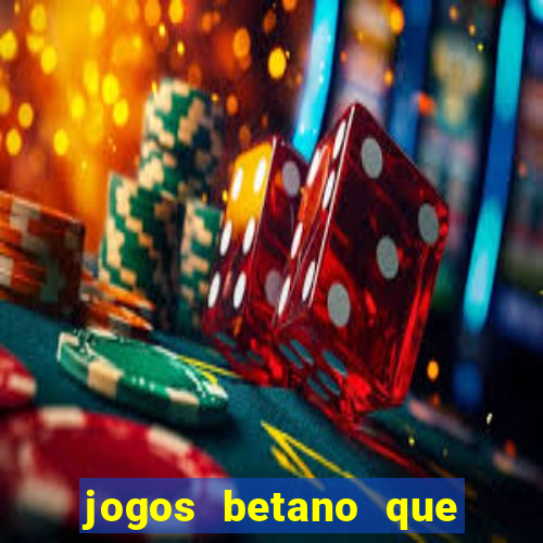 jogos betano que mais pagam