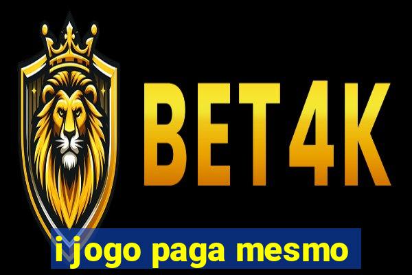 i jogo paga mesmo