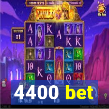 4400 bet