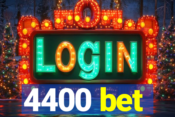 4400 bet