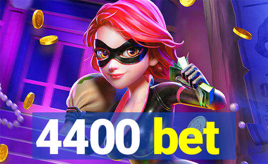 4400 bet