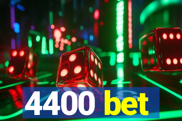 4400 bet