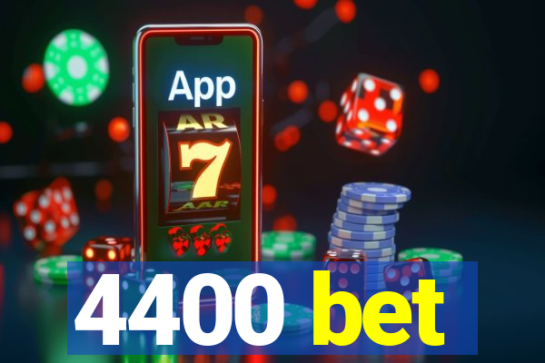 4400 bet