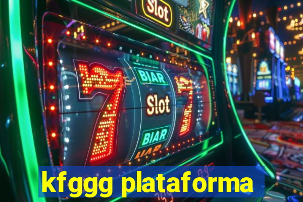kfggg plataforma