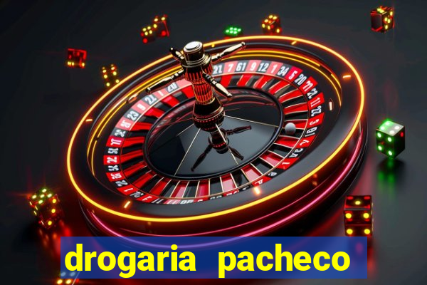 drogaria pacheco vila nova