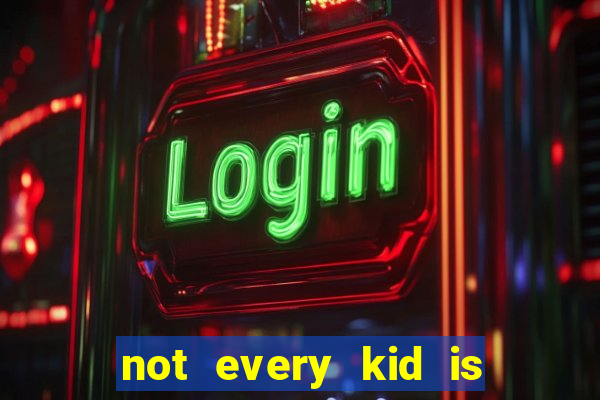 not every kid is a football and basketball star but there are plenty