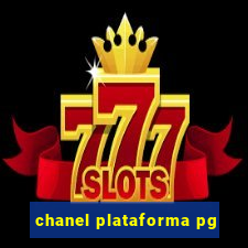 chanel plataforma pg