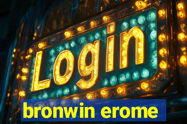 bronwin erome