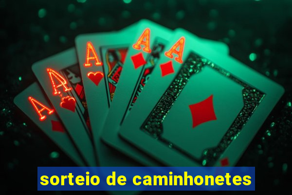 sorteio de caminhonetes