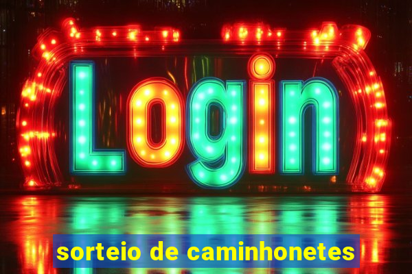 sorteio de caminhonetes