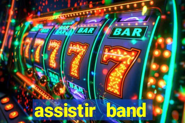 assistir band sports gratis