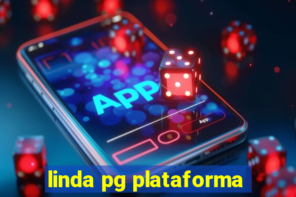 linda pg plataforma