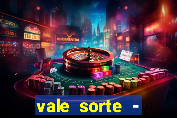 vale sorte - resultado hoje