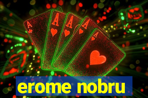 erome nobru