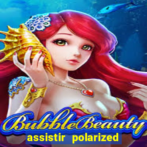 assistir polarized filme completo dublado