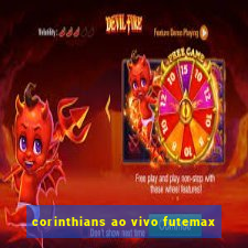 corinthians ao vivo futemax