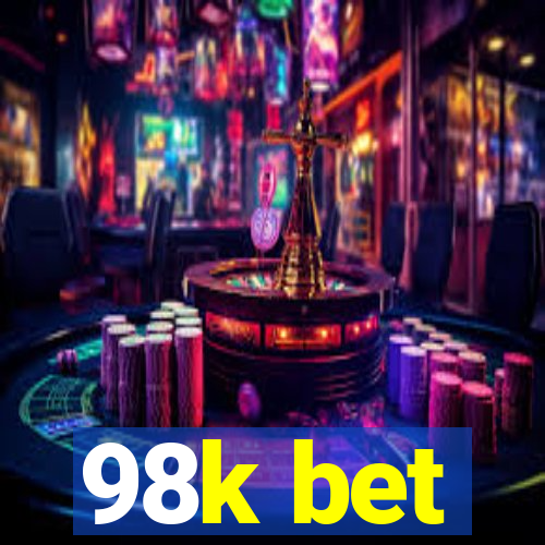 98k bet