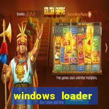 windows loader ativador windows 7