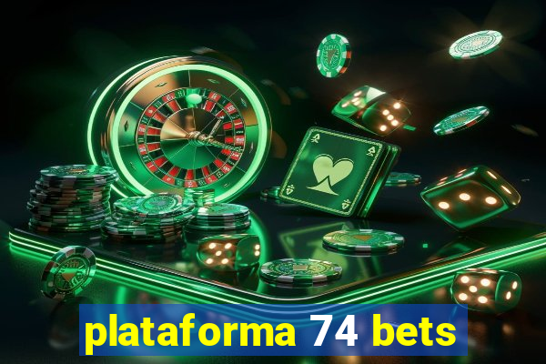 plataforma 74 bets