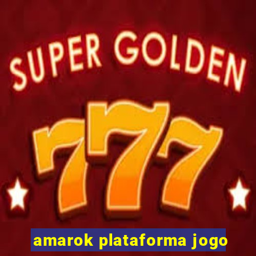 amarok plataforma jogo