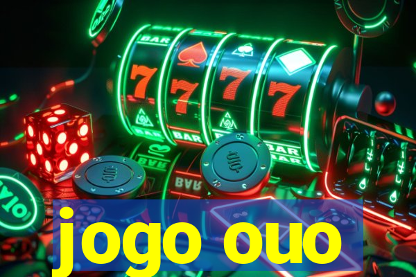 jogo ouo