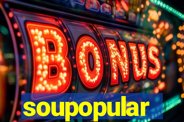 soupopular