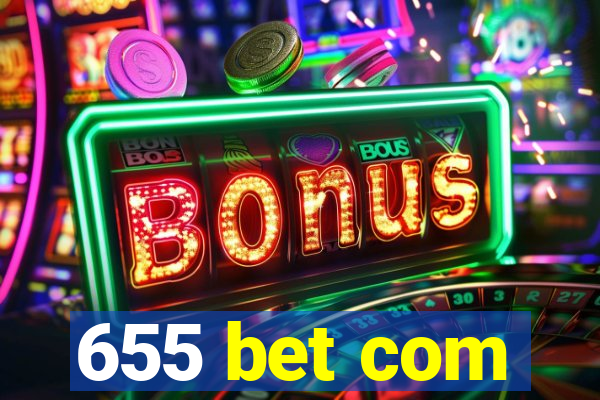 655 bet com