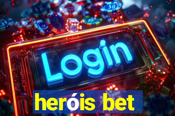 heróis bet