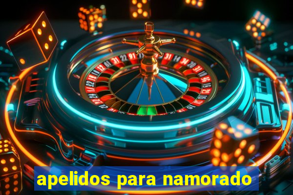 apelidos para namorado