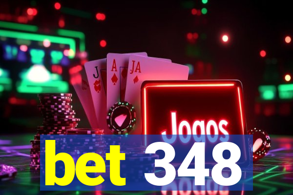 bet 348