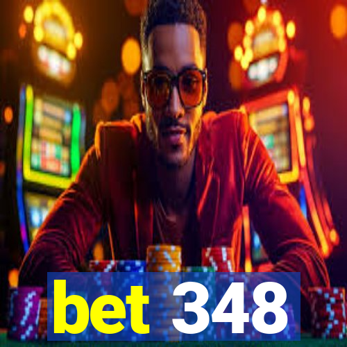 bet 348
