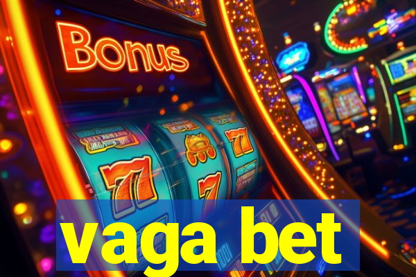 vaga bet