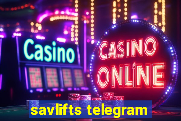 savlifts telegram