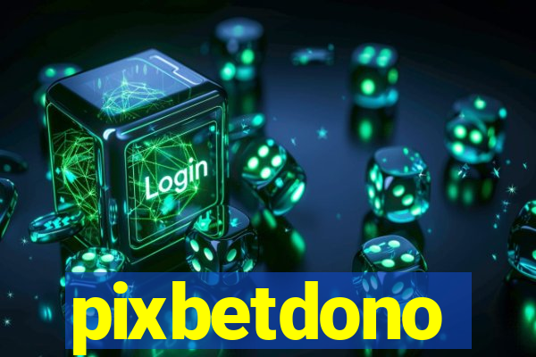 pixbetdono
