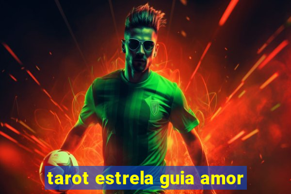 tarot estrela guia amor