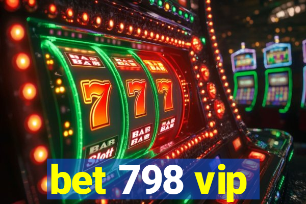 bet 798 vip