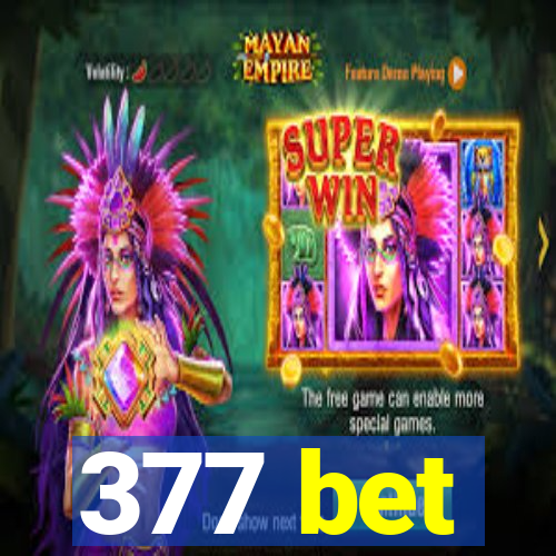377 bet