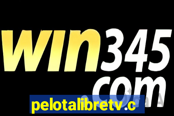 pelotalibretv.com