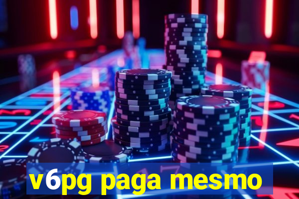 v6pg paga mesmo