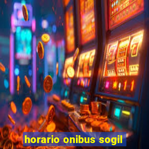 horario onibus sogil