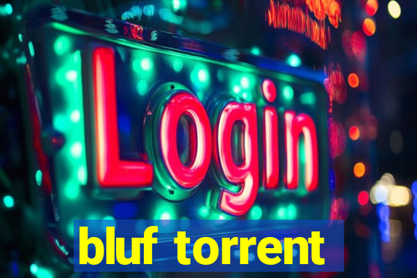 bluf torrent