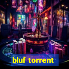 bluf torrent